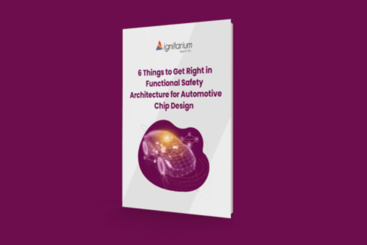 6 Things to Get Right in Functional Safety Architecture for Automotive Chip Design